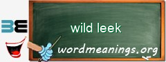 WordMeaning blackboard for wild leek